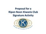 Proposal for a Ripon Noon Kiwanis Club Signature Activity