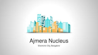 Ajmera Nucleus Bangalore, Electronic City, Bangalore | Price, Reviews