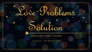 Effective Solutions for any Love Problems!