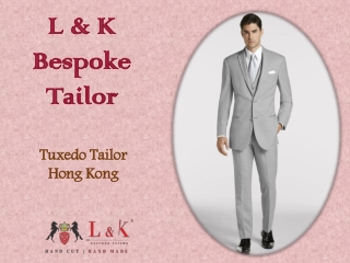Custom Made Tuxedo Hong Kong | Tuxedo Tailor Hong Kong