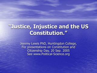 “Justice, Injustice and the US Constitution.”