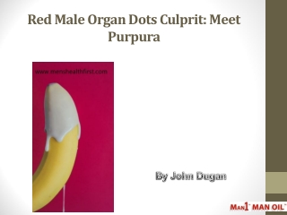 Red Male Organ Dots Culprit: Meet Purpura