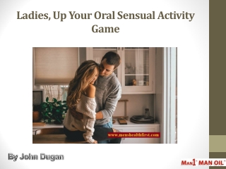 Ladies, Up Your Oral Sensual Activity Game