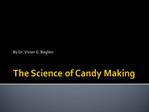 The Science of Candy Making