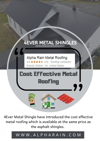 Cost Effective Roofing By 4Ever Metal Shingles