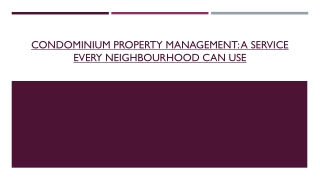 Condominium Property Management - A Service Every Neighbourhood Can Use