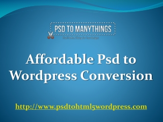 Affordable psd to wordpress conversion