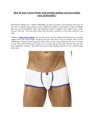 How do men's boxer briefs work towards making your personality more fashionable?