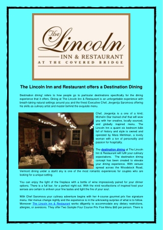 The Lincoln Inn and Restaurant offers a Destination Dining