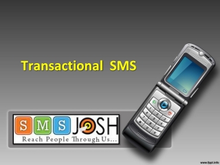 Transactional SMS, Transactional Bulk SMS Services in Hyderabad, Transactional Bulk SMS Providers Hyderabad - SMSJOSH
