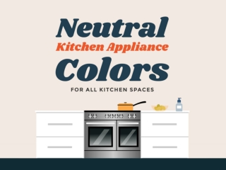 Which Neutral Colour is Perfect for Your Kitchen?