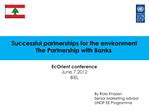Successful partnerships for the environment The Partnership with Banks