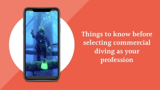 Things to know before selecting commercial diving as your profession