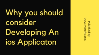 Why you should consider Developing An ios Applicaton