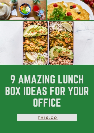 9 Amazing Lunch Box Ideas for Your Office