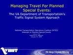 Managing Travel For Planned Special Events: The VA Department of Transportation s Traffic Signal System Approach