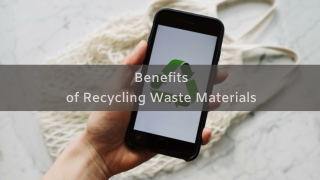 Benefits of recycling waste materials