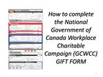 How to complete the National Government of Canada Workplace Charitable Campaign GCWCC GIFT FORM