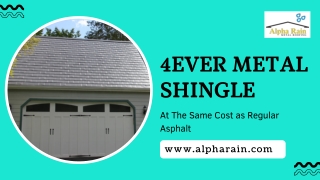 Get Paint Warranty of 40-Year with 4Ever Metal Shingle