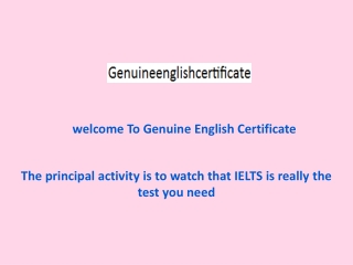 The principal activity is to watch that IELTS is really the test you need