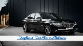 Chauffeured Cars Hire in Melbourne