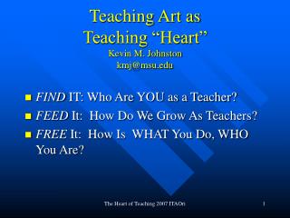 Teaching Art as Teaching “Heart” Kevin M. Johnston kmj@msu.edu