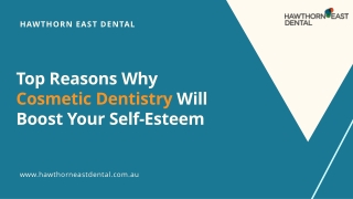 Top Reasons Why Cosmetic Dentistry Will Boost Your Self-Esteem