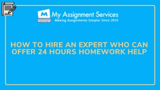 How To Hire An Expert Who Can Offer 24 Hours Homework Help