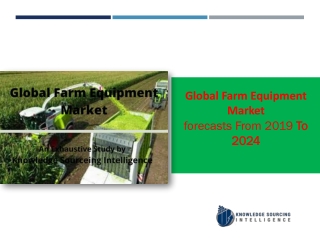 Global Farm Equipment Market to grow at a CAGR of  2.59% (2019 -2024)