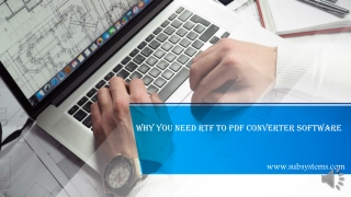 Why You Need RTF to PDF Converter Software?