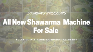 All New Shawarma Machines for Sale