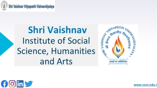 Shri Vaishnav Institute of Social Science, Humanities and Arts