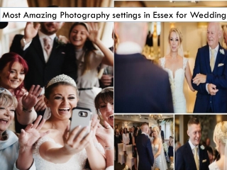 Most Amazing Photography settings in Essex for Weddings