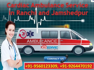 Take Advanced Cardiac Care by Medivic Ambulance Service in Ranchi