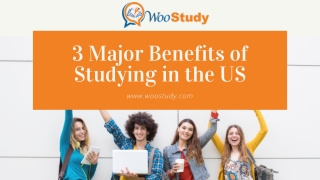 3 Major Benefits of Studying in the US-Woostudy.com