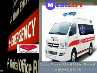 Hi-Tech Road Ambulance Service in Patna by Medilift at Low Fare