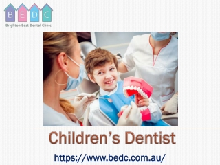 Children’s Dentist - (03 95788500) - BEDC