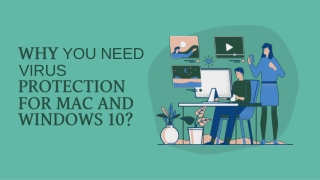 WHY YOU NEED VIRUS PROTECTION FOR MAC AND WINDOWS 10?