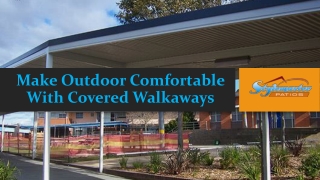 Make Outdoor Comfortable With Covered Walkaways