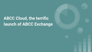 ABCC Cloud, the terrific launch of ABCC Exchange