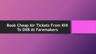 Book Cheap Air Tickets From KHI To DXB At Faremakers