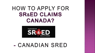 How To Apply SR&ED Claims Canada - Canadian SRED