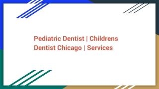 Pediatric Dentist | Childrens Dentist Chicago | Services