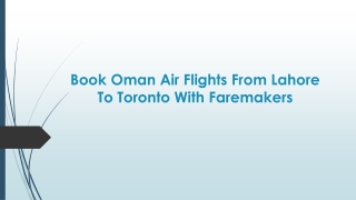 Book Oman Air Flights From Lahore To Toronto With Faremakers