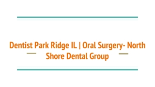 Dentist Park Ridge IL | Oral Surgery