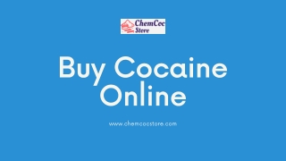 Buy Cocaine Online from Chemcocstore