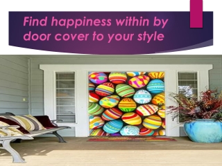 Find happiness within by door cover to your style