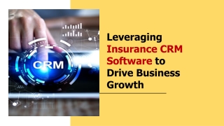 Leveraging Insurance CRM Software to Drive Business Growth