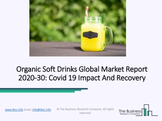Global Organic Soft Drinks Market Size Analysis, Trends and Segments Forecast to 2030