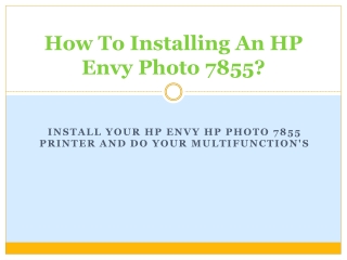 How To Install Hp Envy Photo 7855?